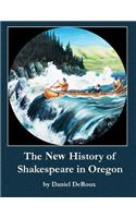 The New History of Shakespeare in Oregon