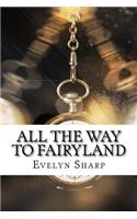 All the Way to Fairyland