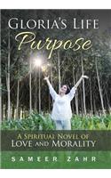 Gloria's Life Purpose: A Spiritual Novel of Love and Morality