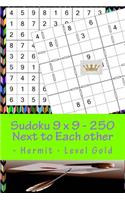 Sudoku 9 x 9 - 250 Next to Each other - Hermit - Level Gold