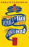 L'extraordinaire voyage du Fakir qui  etait reste coince dans une