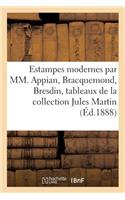 Estampes Modernes Par MM. Appian, Bracquemond, Bresdin, Tableaux Modernes: de la Collection Jules Martin