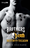 Brothers of Death - Destiny + Treason