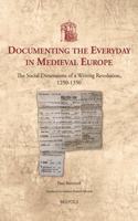 Documenting the Everyday in Medieval Europe