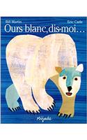 Ours Blanc, Dis-Moi