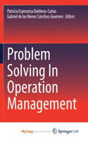 Problem Solving In Operation Management