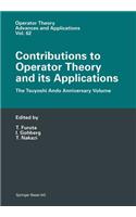 Contributions to Operator Theory and Its Applications