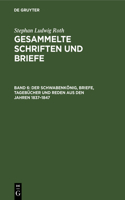 Schwabenkönig, Briefe, Tagebücher Und Reden Aus Den Jahren 1837-1847