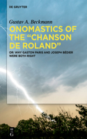 Onomastics of the "Chanson de Roland": Or: Why Gaston Paris and Joseph Bédier Were Both Right