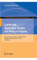S-Bpm One - Application Studies and Work in Progress
