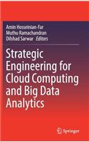 Strategic Engineering for Cloud Computing and Big Data Analytics