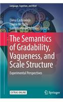 Semantics of Gradability, Vagueness, and Scale Structure