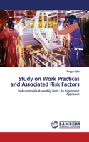 Study on Work Practices and Associated Risk Factors