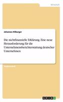 Die nichtfinanzielle Erklärung. Eine neue Herausforderung für die Unternehmensberichterstattung deutscher Unternehmen