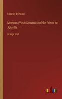 Memoirs (Vieux Souvenirs) of the Prince de Joinville