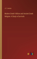 Modern Greek Folklore and Ancient Greek Religion