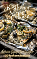 Köstlicher Grillkäse