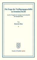 Die Frage Der Verfugungsgeschafte Zu Fremdem Recht