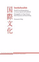 Interkulturalitat - Aktuelle Entwicklungstendenzen in Literatur, Sprache Und Gesellschaft