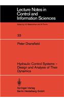 Hydraulic Control Systems -- Design and Analysis of Their Dynamics