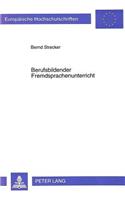 Berufsbildender Fremdsprachenunterricht: Aspekte Einer Fachdidaktik Englisch, Dargestellt Am Beispiel Des Technischen Gymnasiums in Baden-Wuerttemberg(265 Europaeische Hochschulschriften / European University Studie)