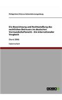 Die Bezeichnung und Rechtsstellung des rechtlichen Betreuers im deutschen Vormundschaftsrecht - Ein internationaler Vergleich
