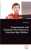 Temperament and Computer Play Patterns in Preschool Age Children