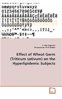 Effect of Wheat Germ (Triticum sativum) on the Hyperlipidemic Subjects