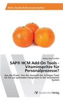 SAP(R) HCM Add-On Tools - Vitaminspritze für Personalprozesse?