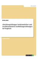 Abschlussprüfungen herkömmlicher und neuüberarbeiteter Ausbildungsordnungen im Vergleich