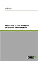 Partizipation als Instrument einer nachhaltigen Stadtentwicklung