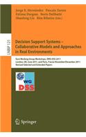 Decision Support Systems - Collaborative Models and Approaches in Real Environments