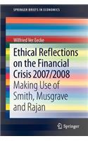 Ethical Reflections on the Financial Crisis 2007/2008