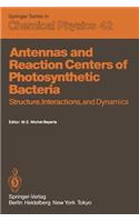 Antennas and Reaction Centers of Photosynthetic Bacteria