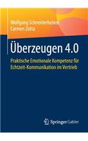 Überzeugen 4.0: Praktische Emotionale Kompetenz Für Echtzeit-Kommunikation Im Vertrieb