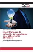 retardos en la adopción de tecnologías energéticamente eficientes