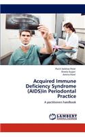 Acquired Immune Deficiency Syndrome (AIDS)in Periodontal Practice