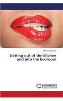 Getting Out of the Kitchen and Into the Bedroom