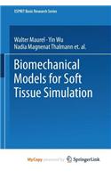 Biomechanical Models for Soft Tissue Simulation