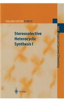 Stereoselective Heterocyclic Synthesis I