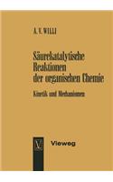 Säurekatalytische Reaktionen der organischen Chemie