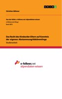 Recht des Kindes/der Eltern auf Kenntnis der eigenen Abstammung/Abkömmlinge