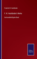 F. W. Hackländer's Werke