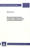 Produktionsaesthetische Probleme Zeitgenoessischer Schottischer Bildhauerei