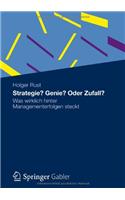Strategie? Genie? Oder Zufall?