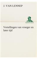 Vertellingen van vroeger en later tijd