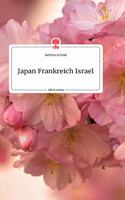 Japan Frankreich Israel. Life is a Story - story.one