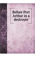 Before Port Arthur in a Destroyer