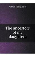 The ancestors of my daughters
