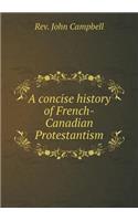 A Concise History of French-Canadian Protestantism